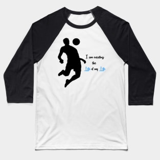 I am creating the Life of my life Baseball T-Shirt